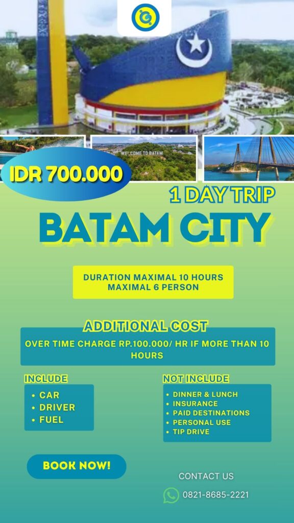 Paket Wisata Batam City 1 Hari hanya Rp700.000, One Day Trip seru dan hemat untuk 6 orang, termasuk mobil, driver, dan BBM – Liburan sehari di Batam lebih mudah dan menyenangkan, booking sekarang hubungi 📞 0821-8685-2221