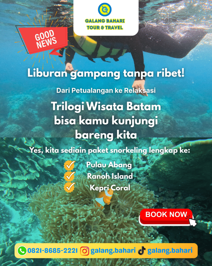 Paket Wisata & Snorkeling Murah Batam 2025: Liburan Seru ke Trilogi Pulau Abang, Ranoh Island & Kepri Coral | Nikmati Petualangan, Relaksasi & Keindahan Laut Bersama Galang Bahari Tour & Travel 0821-8685-2221