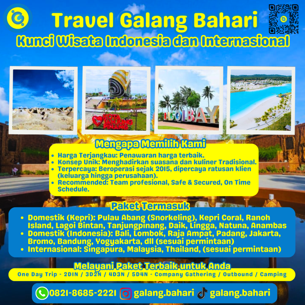 Travel Galang Bahari Batam – Trusted, Affordable Domestic & International Tour Packages in Indonesia & Overseas 0821-8685-2221