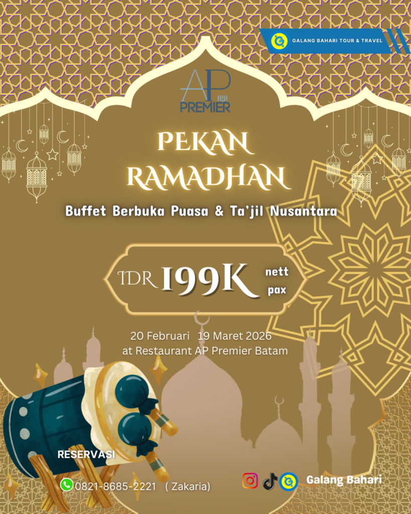 Promo Pekan Ramadhan 2026 di AP Premier Batam – Buffet Berbuka Puasa & Ta’jil Nusantara IDR 199K NettPax Booking Travel Galang Bahari Batam 0821-8685-2221