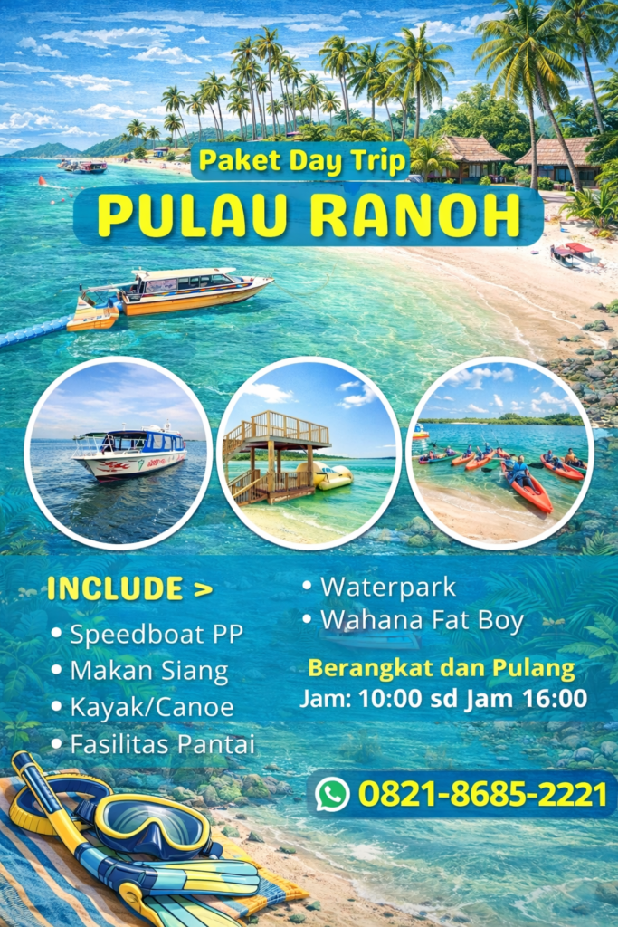 Paket Day Trip Pulau Ranoh Lengkap Include Speedboat PP, Makan Siang, Kayak, Canoe, Waterpark & Wahana Fat Boy Berangkat Batam Jam 10.00–16.00 – Booking WA 0821-8685-2221