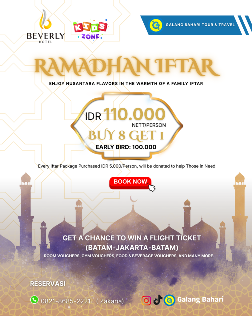 Promo Ramadhan Iftar 2026 di Beverly Hotel Batam – Buffet 110K NettPerson + Buy 8 Get 1 & Kesempatan Menang Tiket Pesawat Booking Travel Galang Bahari Batam 0821-8685-2221