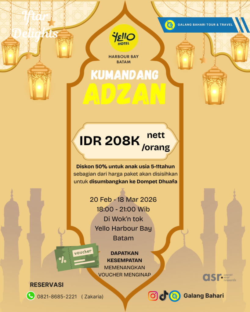 Kumandang Adzan Ramadan 2026 di Yello Hotel Harbour Bay Batam: Iftar Spesial IDR 208K Nett/Orang, Diskon Anak 50% & Peluang Menang Voucher Menginap – Booking Travel Galang Bahari 0821-8685-2221