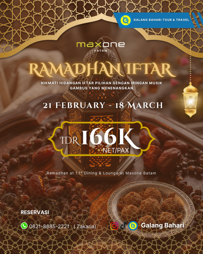 Ramadhan Iftar 2026 di MaxOne Hotel Batam – Paket Buka Puasa IDR 166K NettPax di 1.1° Dining & Lounge dengan Iringan Musik Gambus (21 Februari–18 Maret), Reservasi Travel Galang Bahari Batam 0821-8685-2221