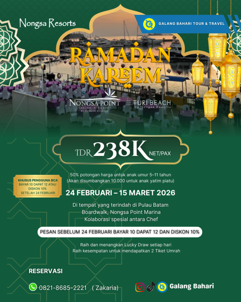 Pesona Ramadan Kareem 2026 di Nongsa Resorts Batam: Iftar Mewah IDR 238K Nett/Pax di Nongsa Point Marina & Turi Beach, Promo Bayar 10 Dapat 12 + Diskon 10%, Kesempatan Lucky Draw Tiket Umrah – Booking Travel Galang Bahari 0821-8685-2221