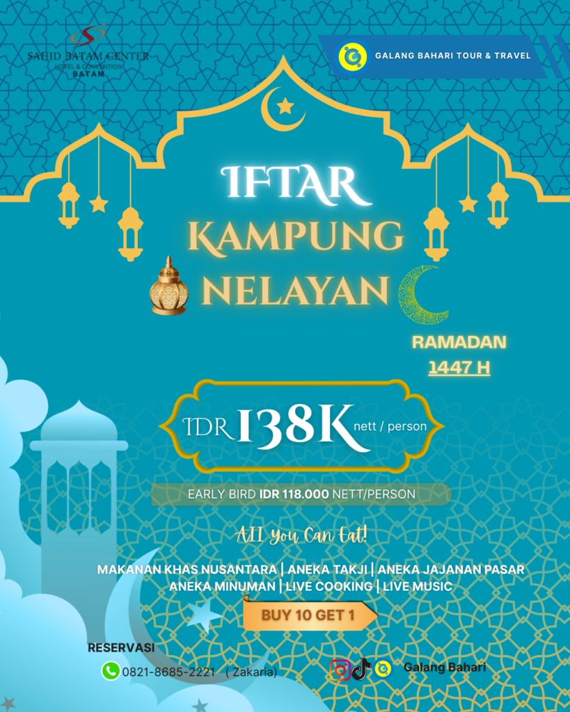 Iftar Kampung Nelayan Ramadan 1447H di Sahid Batam Center – All You Can Eat IDR 138K NettPerson, Early Bird 118K & Buy 10 Get 1, Reservasi Travel Galang Bahari Batam 0821-8685-2221