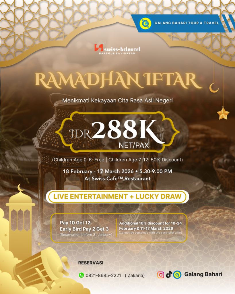 Ramadhan Iftar 2026 Swiss-Belhotel Harbour Bay Batam – Buffet IDR 288K NettPax di Swiss-Café™, Live Entertainment & Lucky Draw, Promo Pay 10 Get 12 + Diskon 10%, Reservasi Travel Galang Bahari Batam 0821-8685-2221