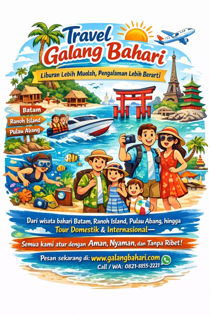 Travel Galang Bahari Batam: Paket Wisata Bahari Ranoh Island & Pulau Abang, One Day Trip, Family Trip hingga Tour Domestik & Internasional 2026 – Booking WA 0821-8685-2221
