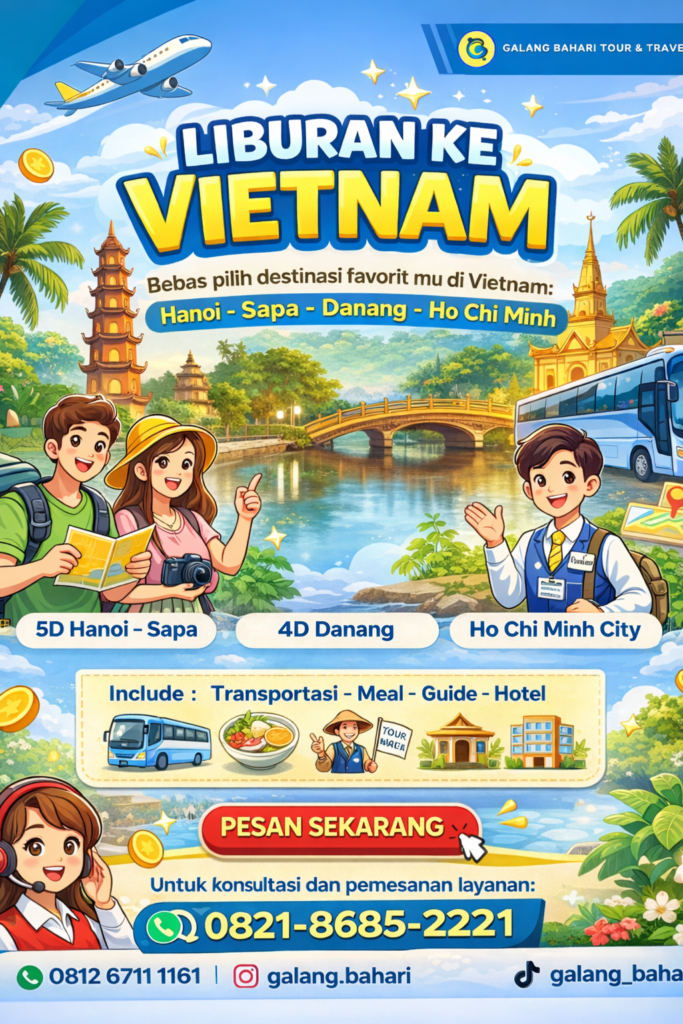 Paket Tour Vietnam Hanoi Sapa Danang Ho Chi Minh – Liburan Asia Seru Include Hotel, Transport dan Guide Booking 0821-8685-2221