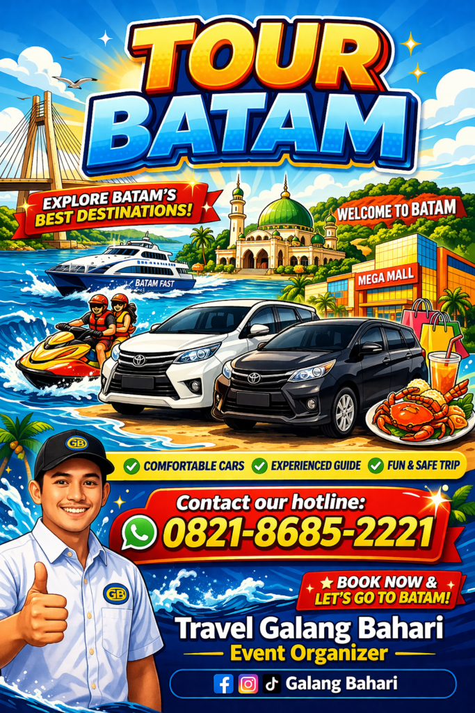 Best Batam Tour Packages with Private Car and Tour Guide – Travel Galang Bahari Event Organizer – Batam Holiday Deals – Call 0821-8685-2221