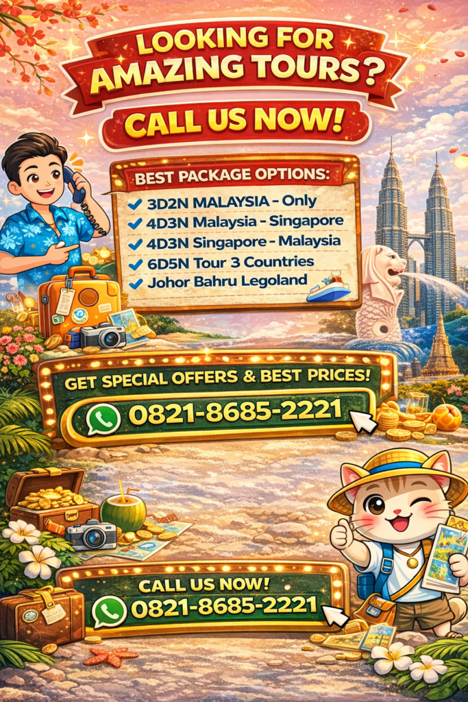 Best Malaysia Singapore Tour Packages 3D2N 4D3N and 6D5N Holiday Deals with Hotel and Transport – Booking 0821-8685-2221