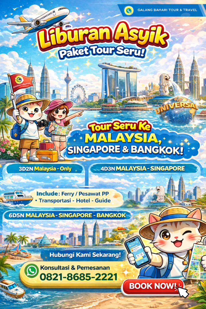 Paket Tour Malaysia Singapura Bangkok 3 Hari 2 Malam – 6 Hari 5 Malam Liburan Asia Include Ferry Pesawat Hotel Guide Hubungi 0821-8685-2221
